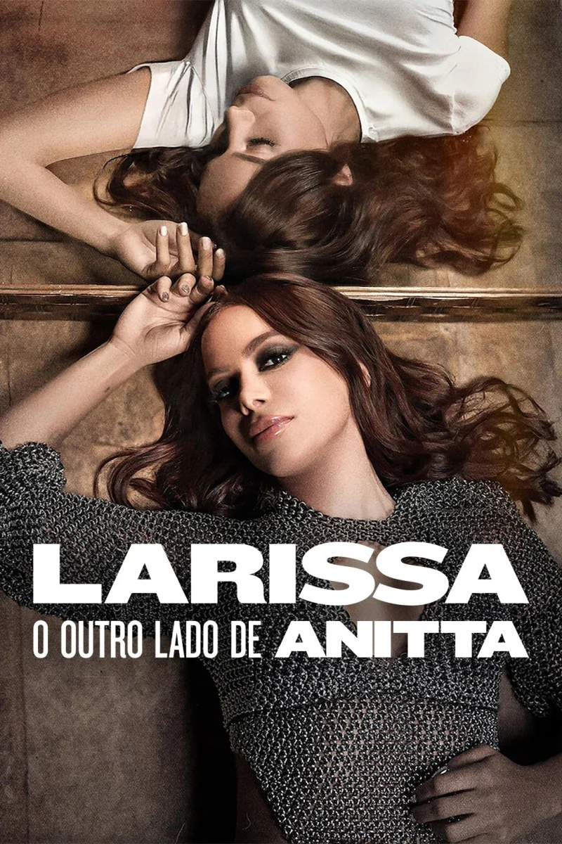 Phim Larissa: Bộ Mặt Khác Của Anitta