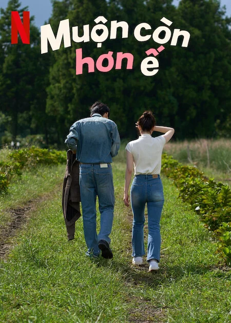 Phim Muộn Còn Hơn Ế