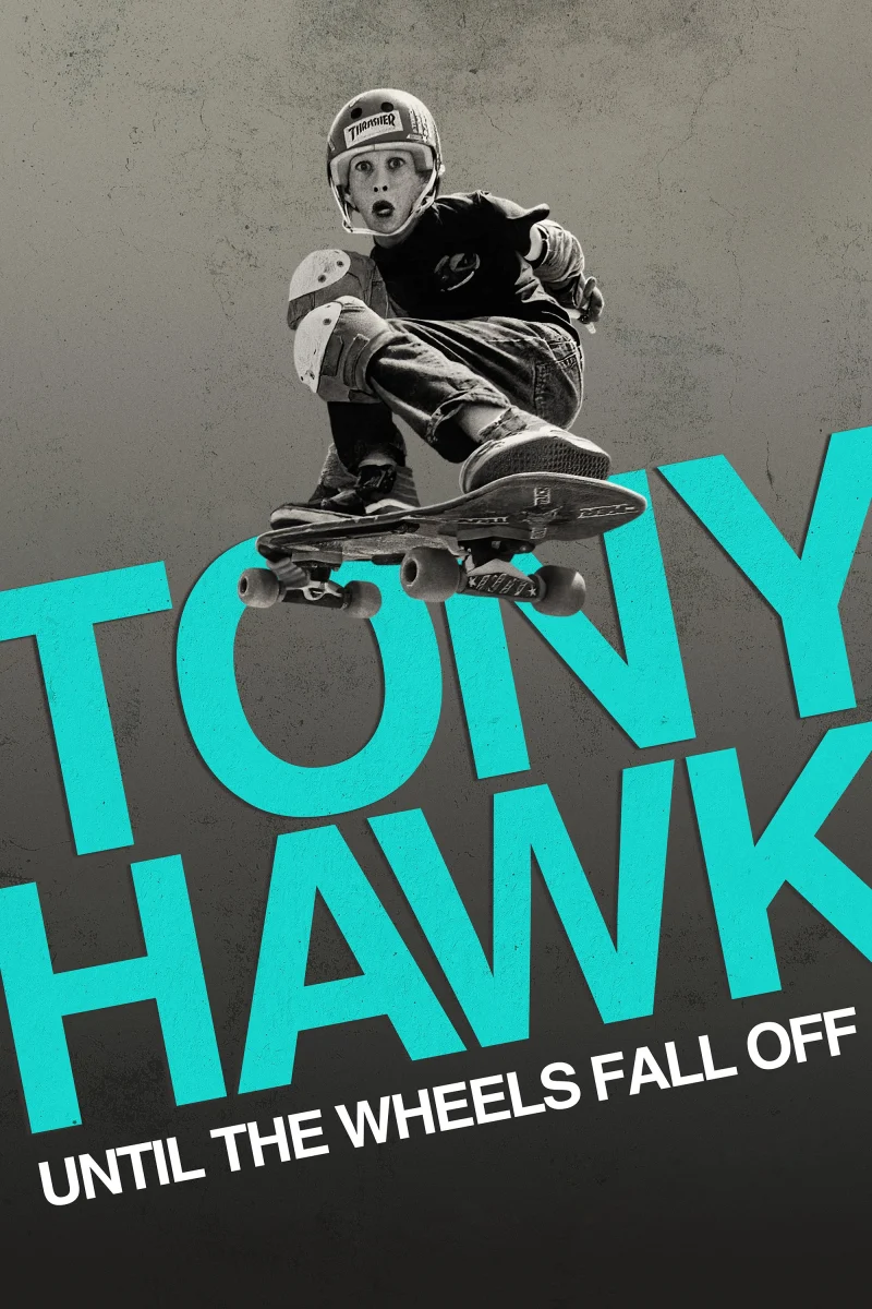 Phim Tony Hawk: Đến Khi Bánh Xe Lìa Ván